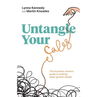 Untangle Your Sales: The Business Owner's Guide to Making Sales Growth Simple