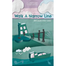 Walk A Narrow Line: Because You Can