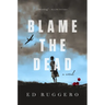 Blame the Dead