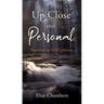 Up Close and Personal: Experiencing GOD's presence