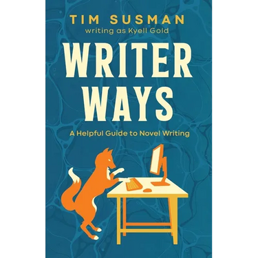 Writer Ways: A Helpful Guide to Novel Writing