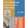 The Goltermann Concerto No. 4 Study Book for Cello