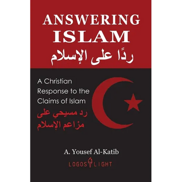 Answering Islam: A Christian Response to the Claims of Islam