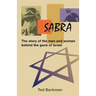 Sabra: The Story of the Men and Women Behind the Guns of Israel