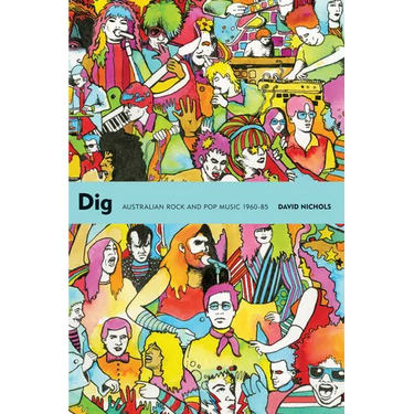 Dig: Australian Rock and Pop Music, 1960-85