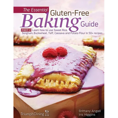 The Essential Gluten-Free Baking Guide Part 2