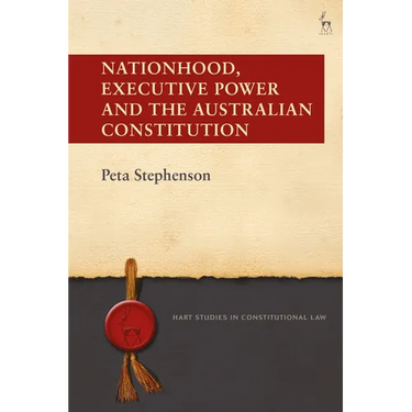 Nationhood, Executive Power and the Australian Constitution