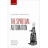Spiritual Automaton: Spinoza's Science of the Mind