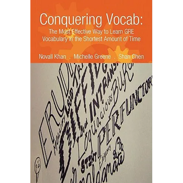 Conquering Vocab: The Most Effective Way to Learn GRE Vocabulary in the Shortest Amount of Time