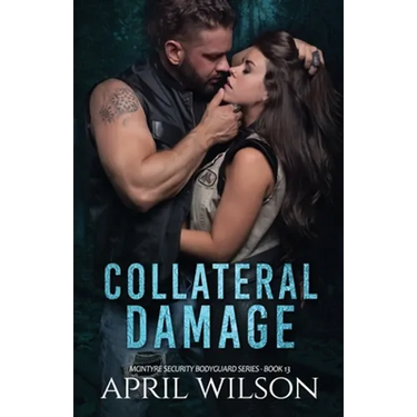 Collateral Damage: McIntyre Security Bodyguard Series - Book 13