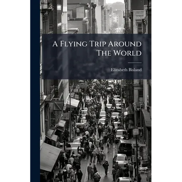 A Flying Trip Around The World