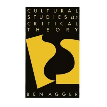 Cultural Studies as Critical Theory