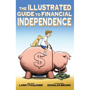 The Illustrated Guide to Financial Independence