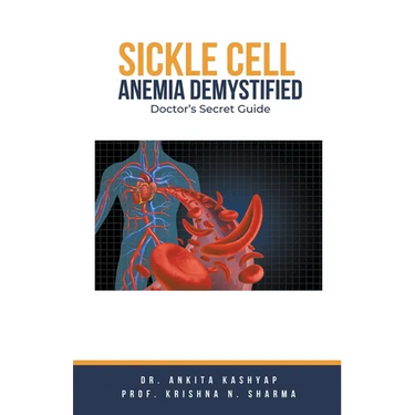 Sickle Cell Anemia Demystified: Doctor's Secret Guide