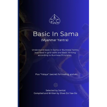Basic In Sama (Myanmar Yantra): Understand basic In Sama or Burmese Yantra in Grid and basic writing according to Burmese Principles Memorization Free