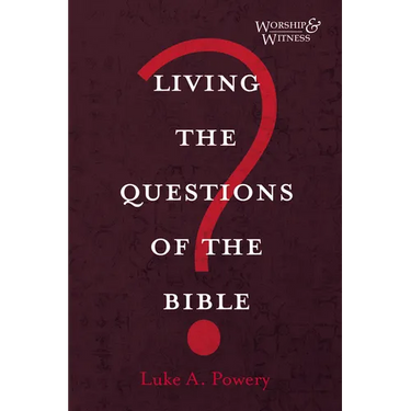 Living the Questions of the Bible