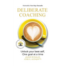 Deliberate Coaching: Unlock your best self, One goal at a time