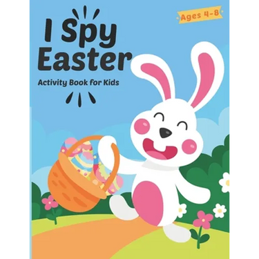 I Spy Easter Activity Book For Kids Ages 4-8: A Fun Easter Activity Book Coloring, Word Search and Guessing Game for Kids, Toddler and Preschool - Lea