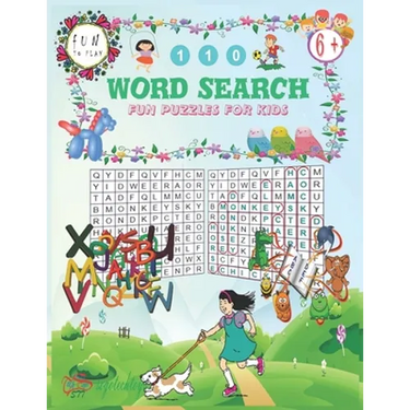 110 Word Search Fun Puzzles for Kids: Fun puzzles for kids age 6+. Animals names word search consisting of letters arranged in a grid and the objectiv