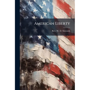 American Liberty: Patriotic Addresses