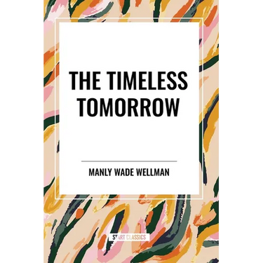 The Timeless Tomorrow