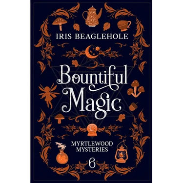 Bountiful Magic: Myrtlewood Mysteries Book 6