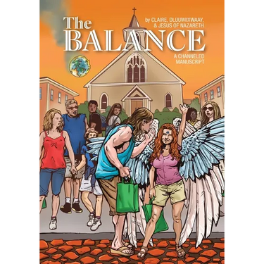 The Balance: A Channeled Manuscript