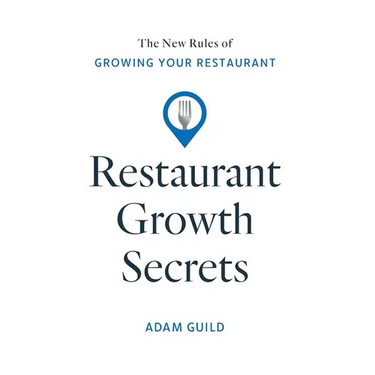 Restaurant Growth Secrets: The New Rules of Growing Your Restaurant