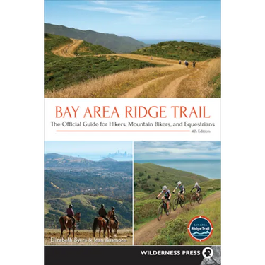 Bay Area Ridge Trail: The Official Guide for Hikers, Mountain Bikers, and Equestrians