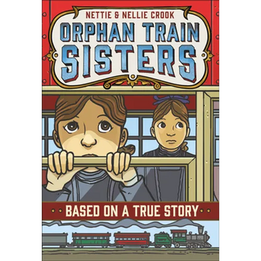 Nettie and Nellie Crook: Orphan Train Sisters