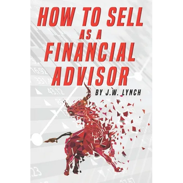 How to Sell as a Financial Advisor