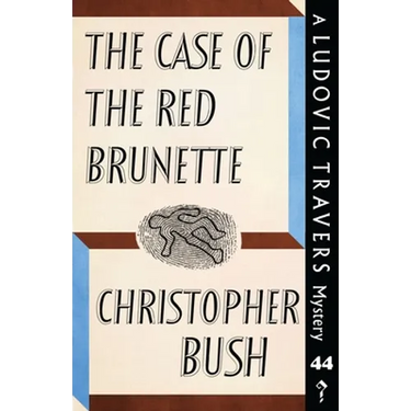 The Case of the Red Brunette: A Ludovic Travers Mystery