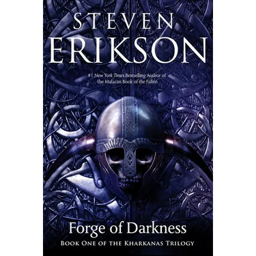 Forge of Darkness: Book One of the Kharkanas Trilogy (a Novel of the Malazan Empire)