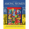Among Women: What was passed down from mother to daughter among five generations of one Ukrainian-Canadian-American family, my own.