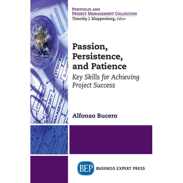 Passion, Persistence, and Patience: Key Skills for Achieving Project Success