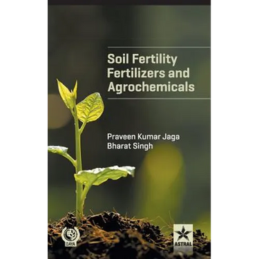 Soil Fertility, Fertilizers and Agrochemicals