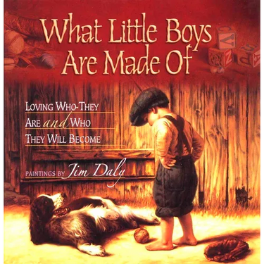 What Little Boys Are Made of: Loving Who They Are and Who They Will Become
