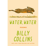 Water, Water: Poems