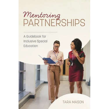 Mentoring Partnerships: A Guidebook for Inclusive Special Education