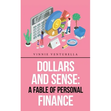 Dollars and Sense: a Fable of Personal Finance