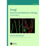 Fungi: Experimental Methods in Biology, Second Edition