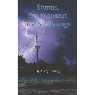 Storms, Sea Monsters and Scallywags