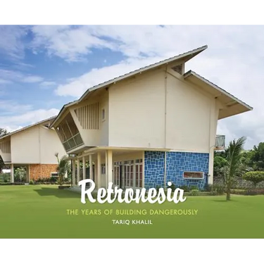 Retronesia: The Years of Building Dangerously