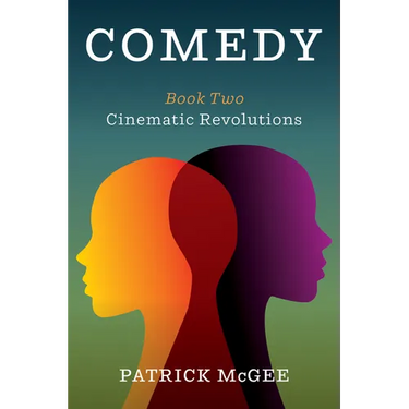 Comedy, Book Two: Cinematic Revolutions