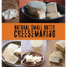 Natural Small Batch Cheesemaking