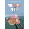Escape from Treasure Island: A True Story from Bondage Into Freedom