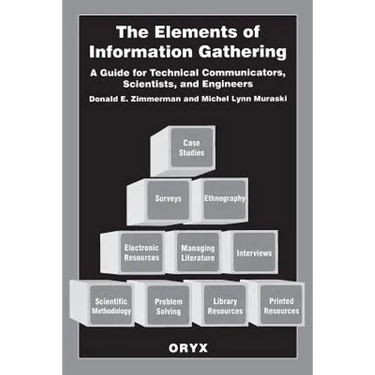 The Elements of Information Gathering: A Guide for Technical Communicators, Scientists, and Engineers