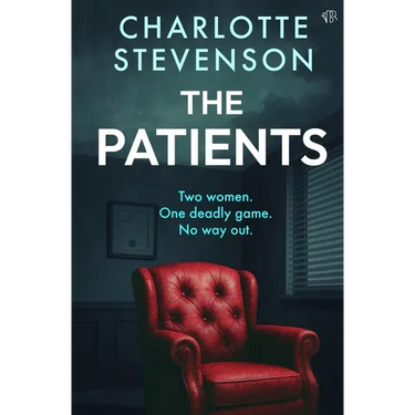 The Patients: A dark and thought-provoking psychological thriller