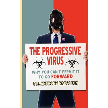 The Progressive Virus: Why You Can't Permit it to Go Forward