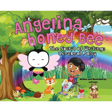 Angelina Honey Bee: The Spirit of Writing; Cerebral Palsy